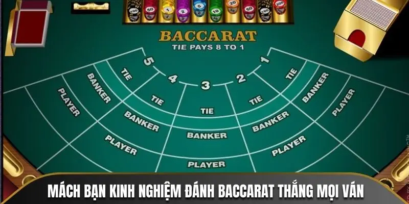 Mách bạn kinh nghiệm đánh Baccarat thắng mọi ván