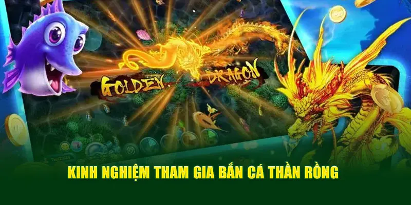 3 kinh nghiệm chinh phục săn ngư thần rồng để bỏ túi thưởng lớn