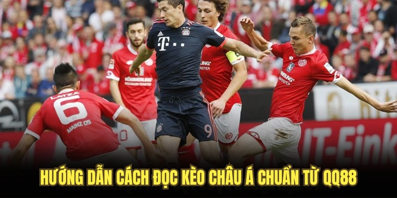 Hướng dẫn cách đọc kèo châu Á chuẩn từ QQ88