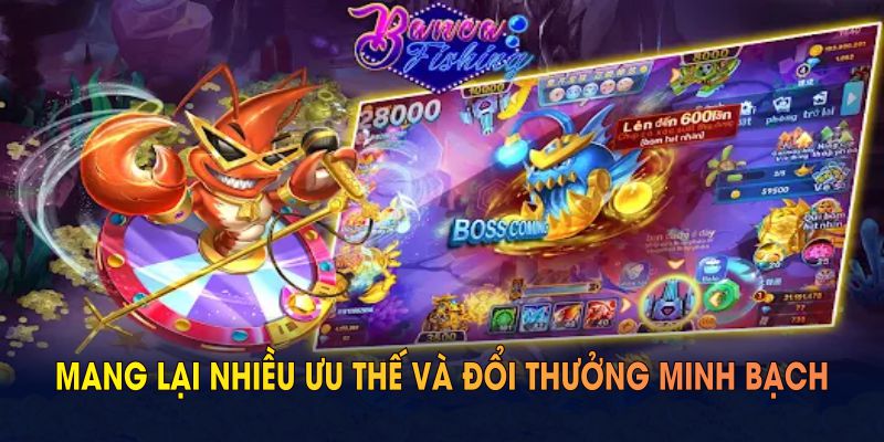 Bắn cá đổi thưởng mang lại nhiều ưu thế về cách chơi và đổi thưởng minh bạch