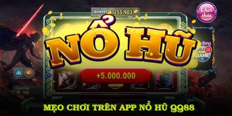 Tăng cơ hội thắng lớn với mẹo chơi trên app nổ hũ QQ88